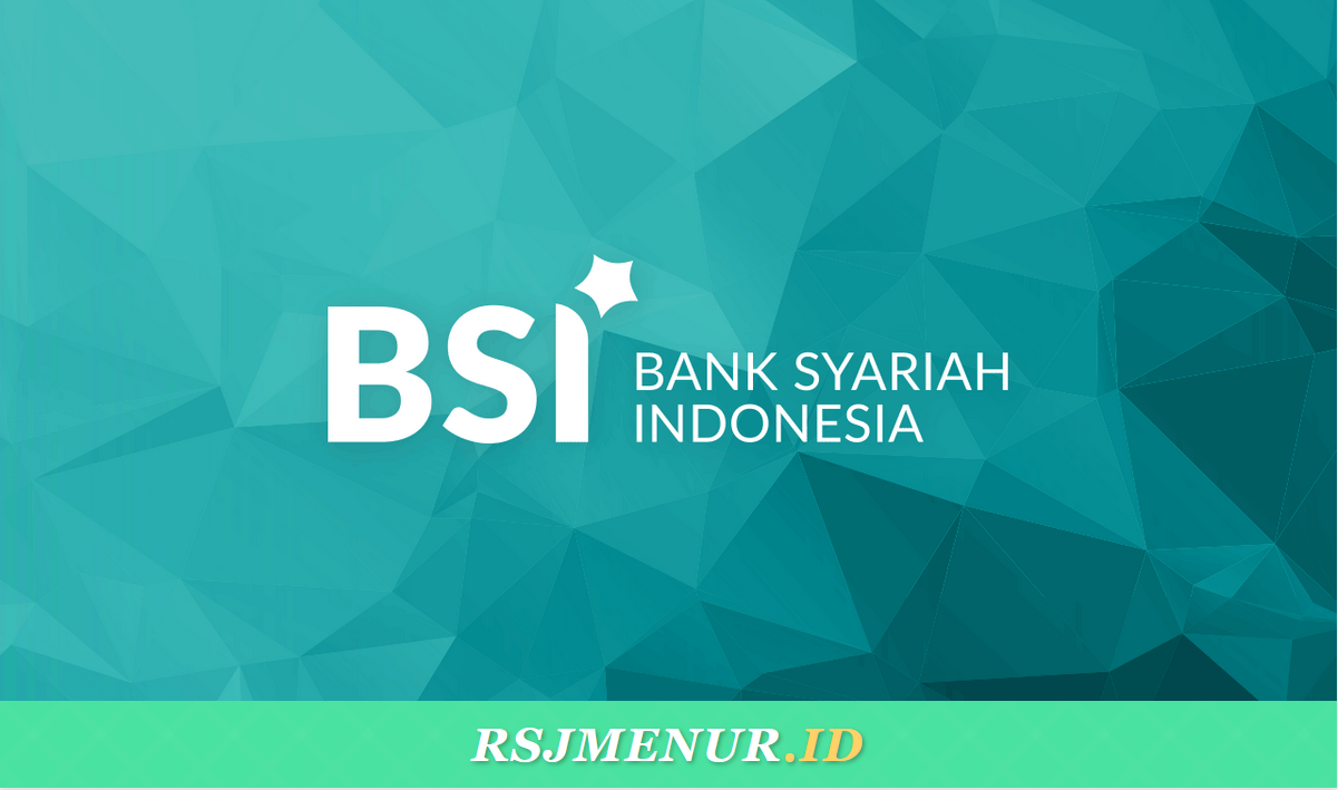 Kenali Bank BSI: Pengertian, Sejarah, Produk Halal, dan Fakta Menarik Bank Syariah BUMN
