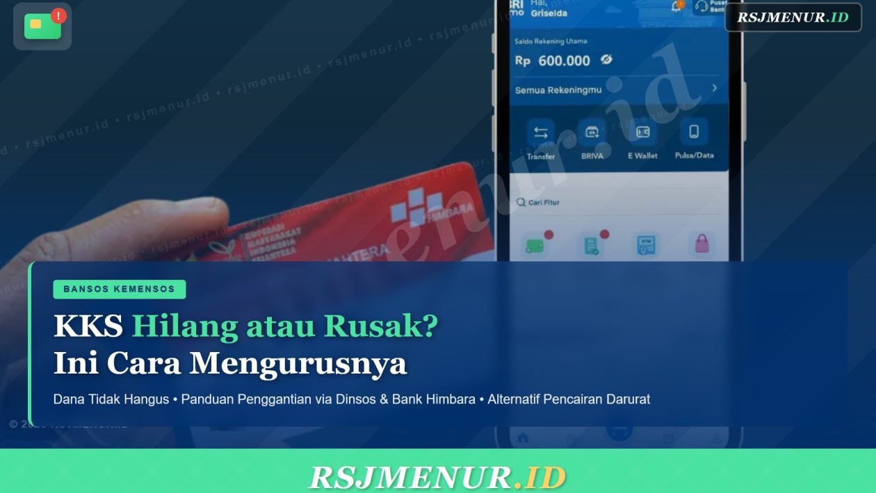 KKS Hilang atau Rusak? Ini Cara Mengurus Penggantian dan Tetap Mencairkan Bansos 2026