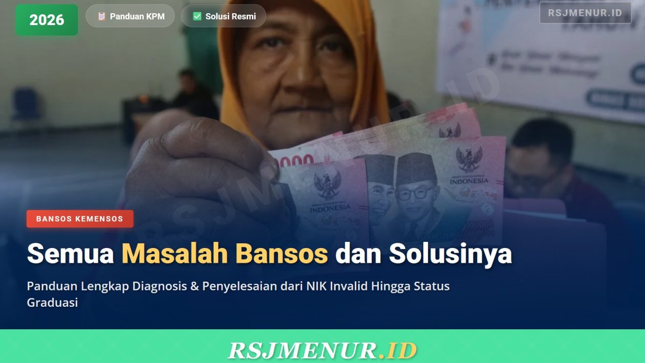 Semua Masalah Bansos 2026 dan Solusinya, Panduan Lengkap dari Kemensos untuk KPM